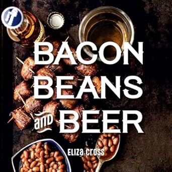 Bacon Beans and Beer Book